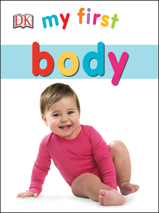 Title details for My First Body by DK - Available